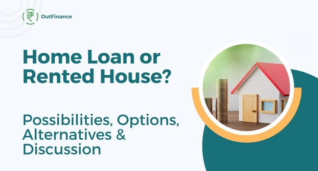 home_loan_vs_rented_house-OutFinance
